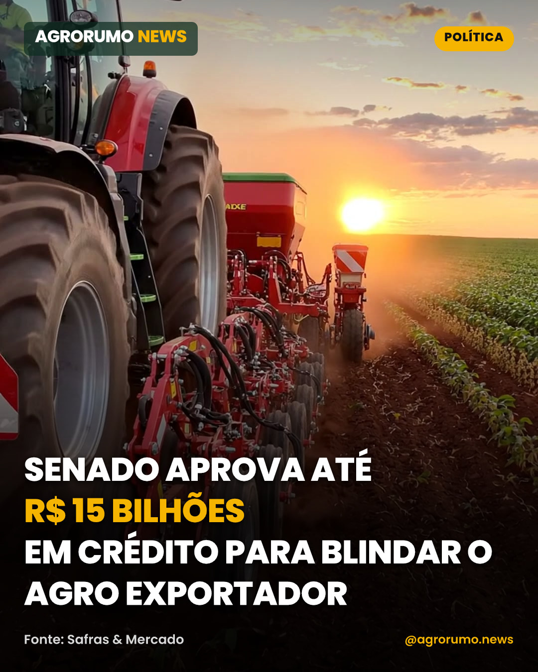Senado aprova até R$ 15 bilhões em crédito para blindar o agro exportador