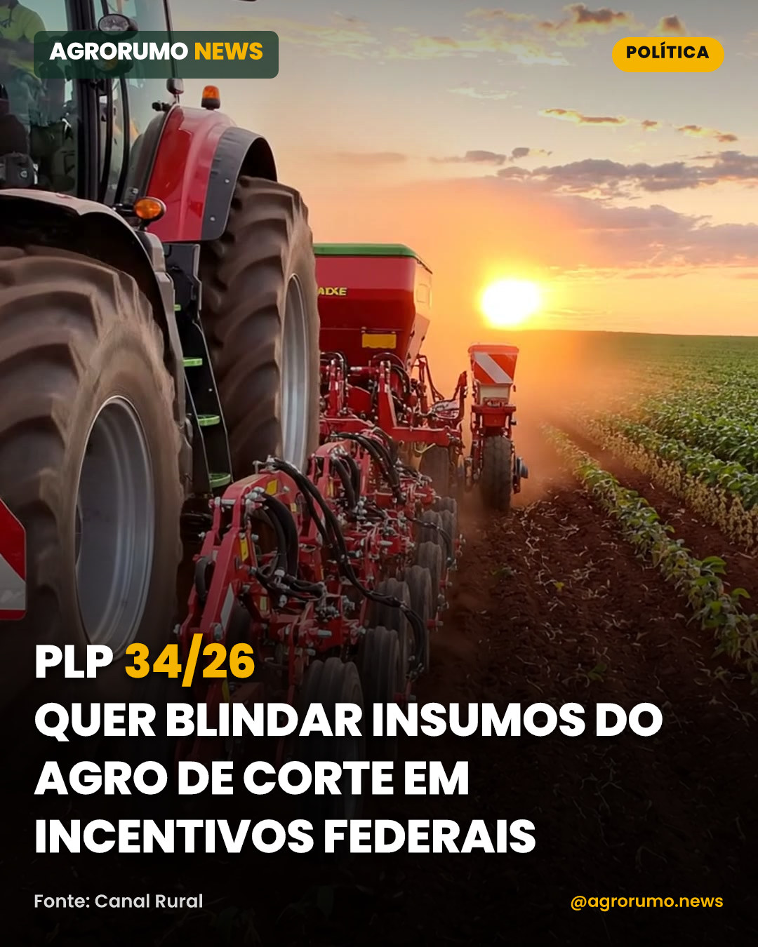 PLP 34/26 quer blindar insumos do agro de corte em incentivos federais