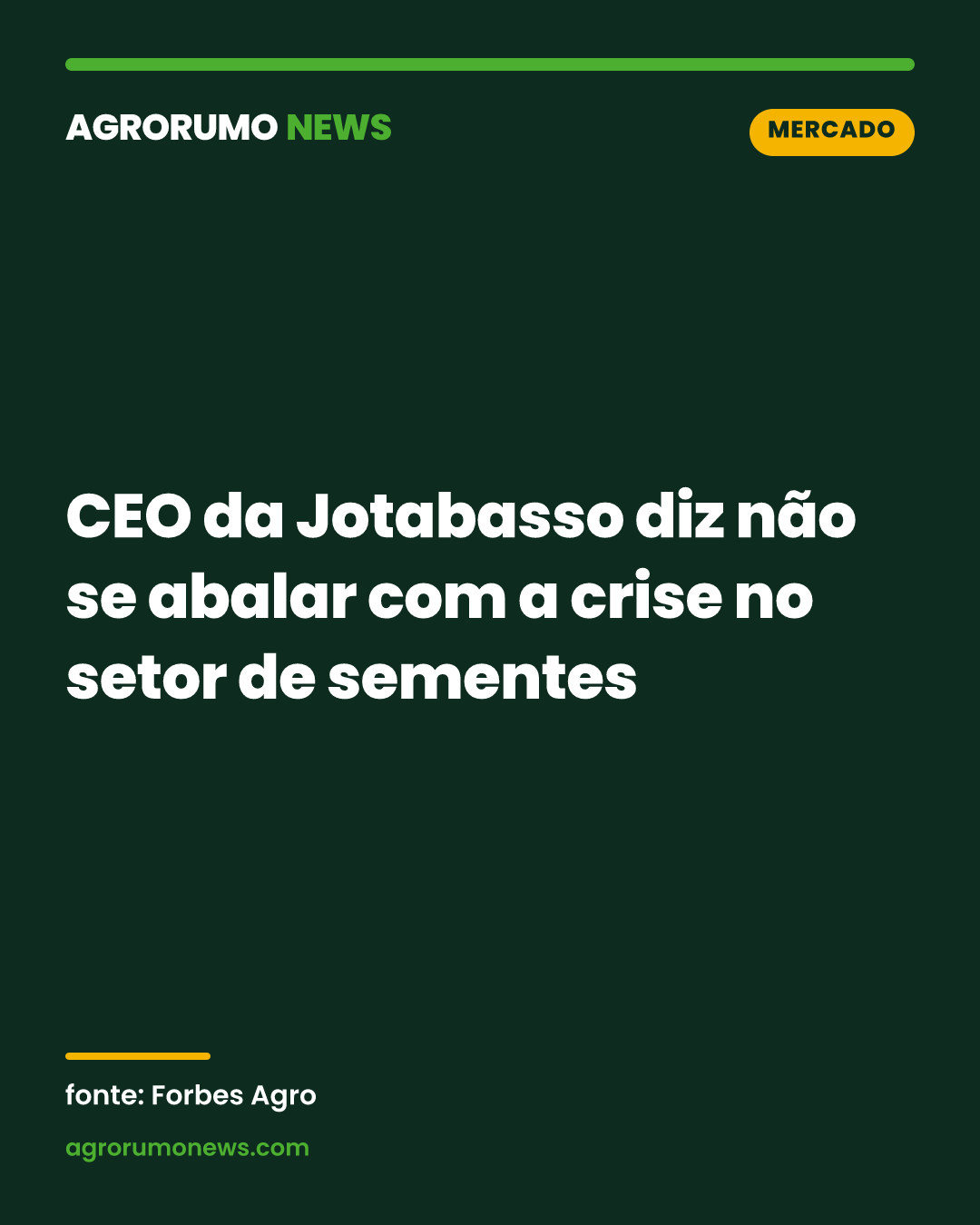 CEO da Jotabasso diz não se abalar com a crise no setor de sementes