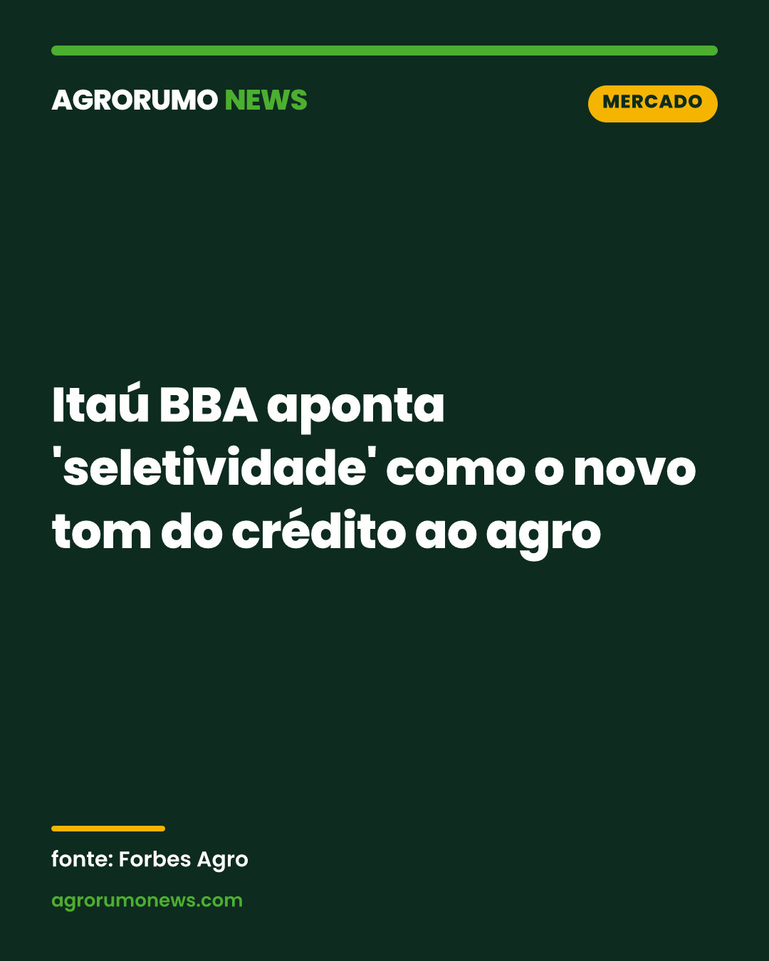 Itaú BBA aponta 'seletividade' como o novo tom do crédito ao agro
