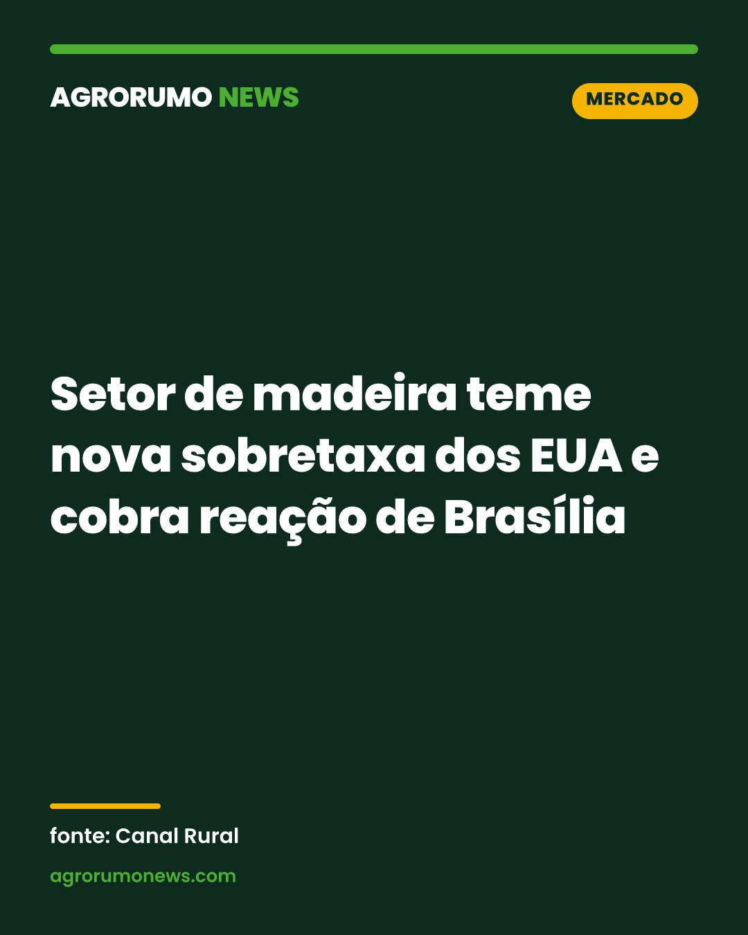 Setor de madeira teme nova sobretaxa dos EUA e cobra reação de Brasília