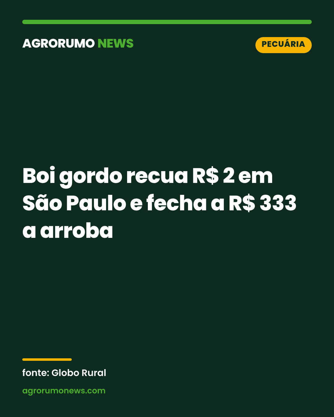 Boi gordo recua R$ 2 em São Paulo e fecha a R$ 333 a arroba