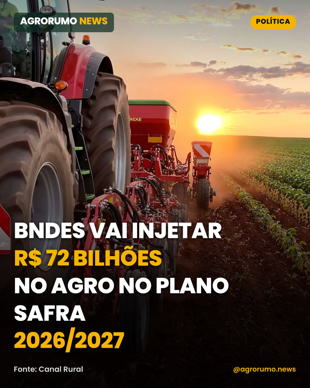 BNDES vai injetar R$ 72 bilhões no agro no Plano Safra 2026/2027