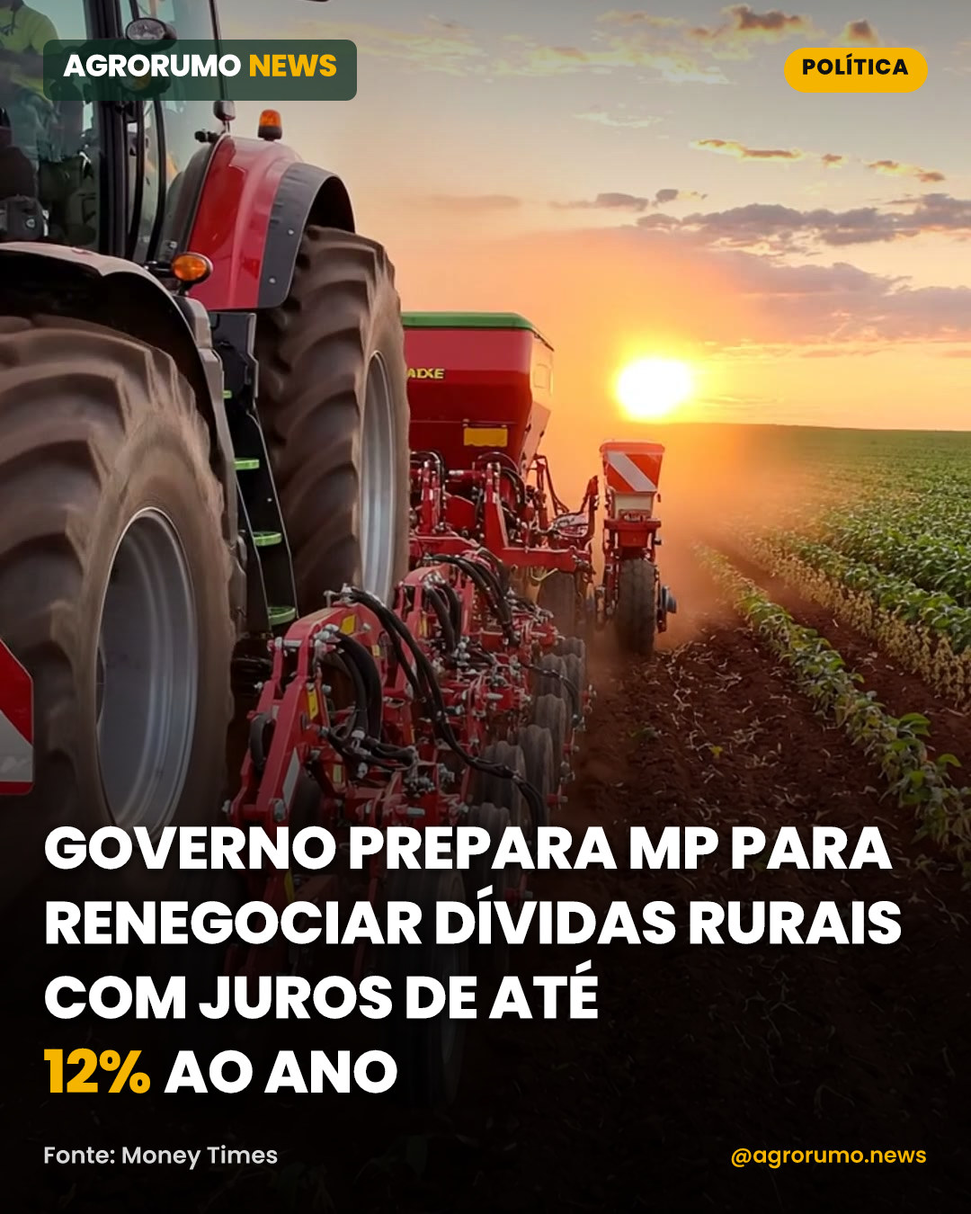 Governo prepara MP para renegociar dívidas rurais com juros de até 12% ao ano
