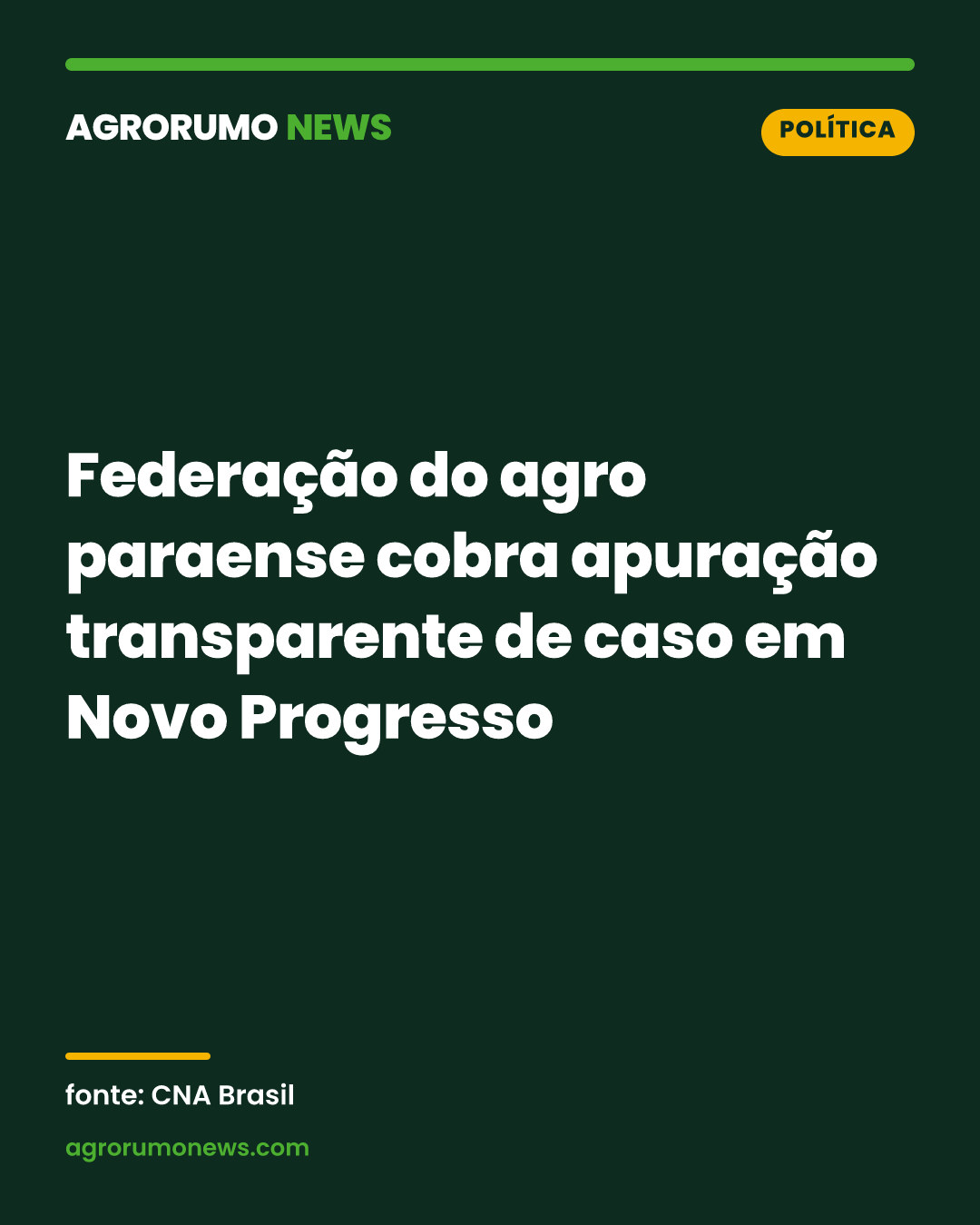 Federação do agro paraense cobra apuração transparente de caso em Novo Progresso