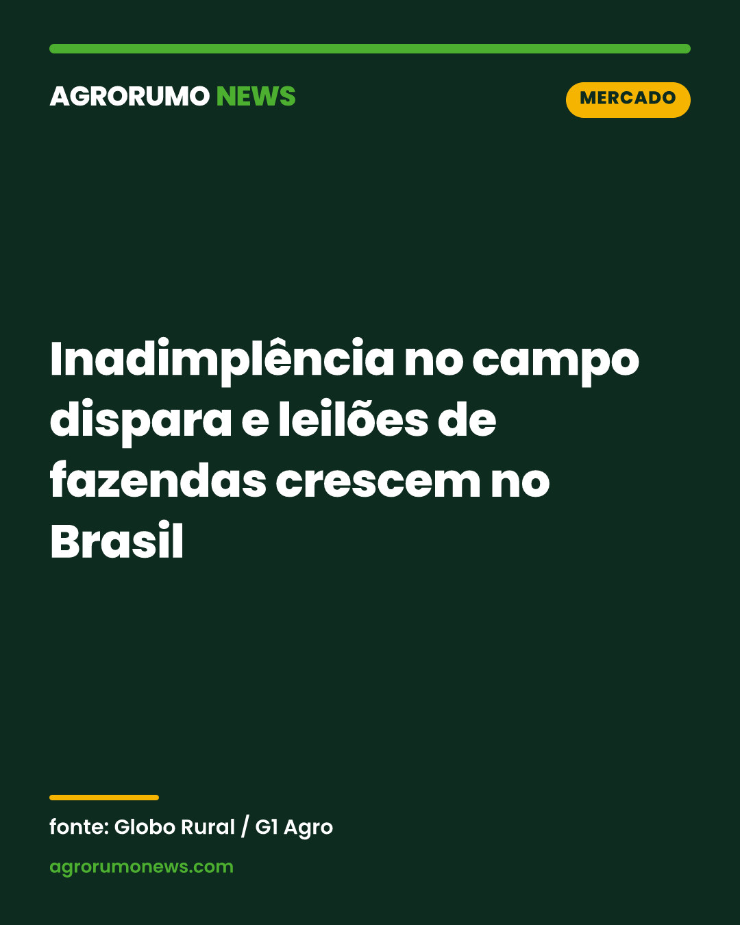 Inadimplência no campo dispara e leilões de fazendas crescem no Brasil