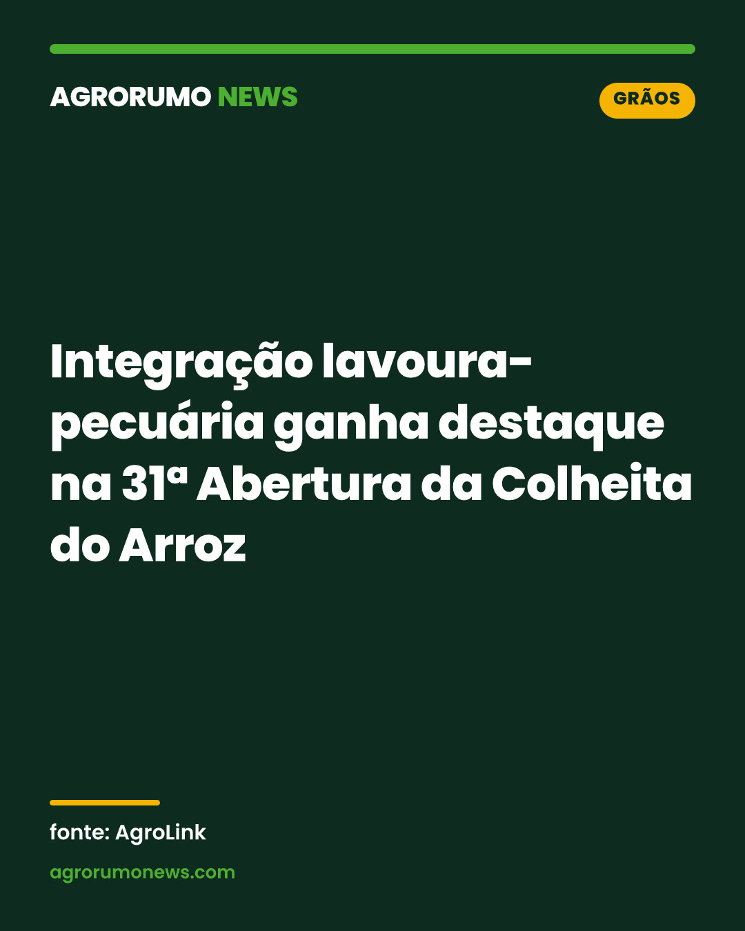Integração lavoura-pecuária ganha destaque na 31ª Abertura da Colheita do Arroz