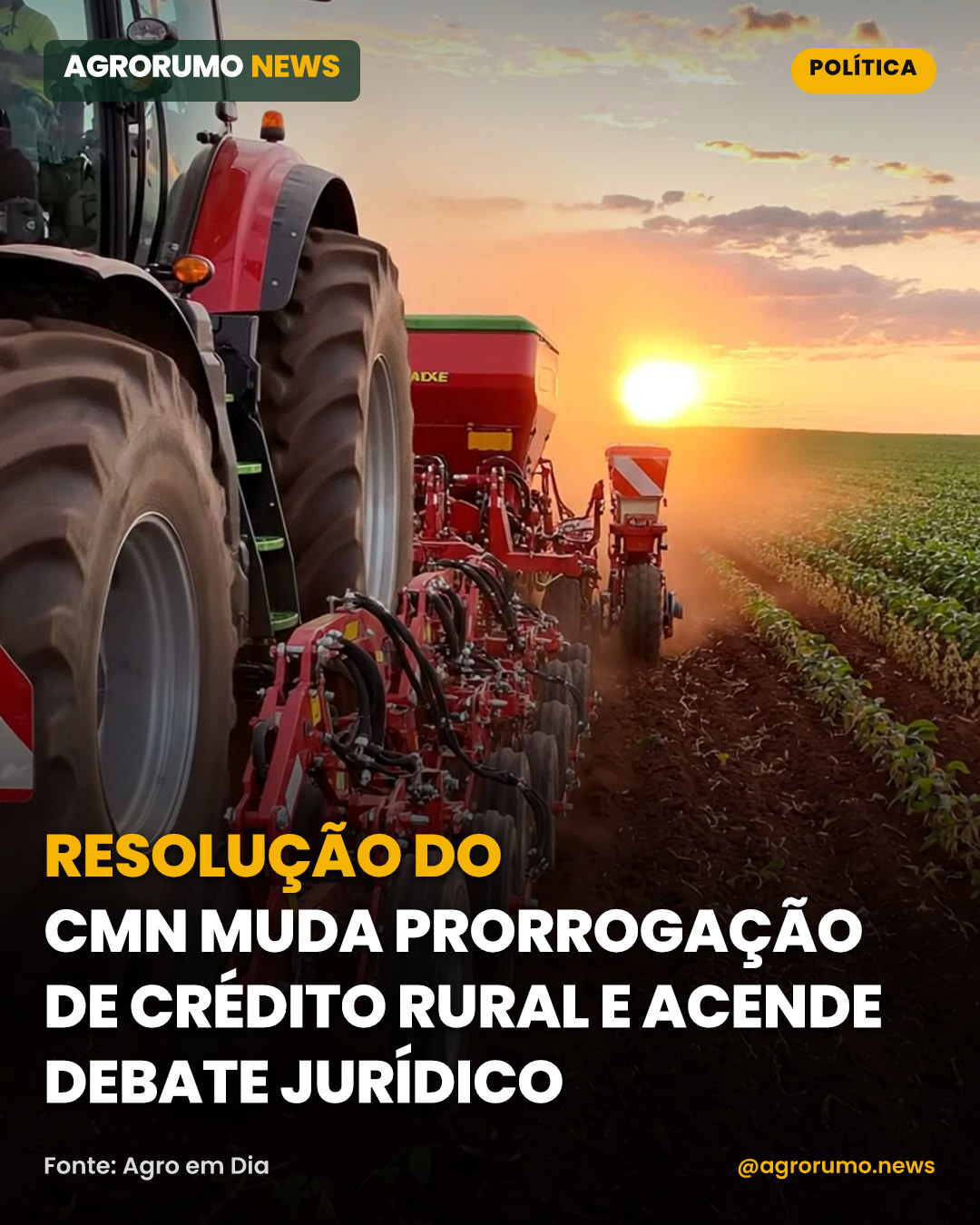 Resolução do CMN muda prorrogação de crédito rural e acende debate jurídico