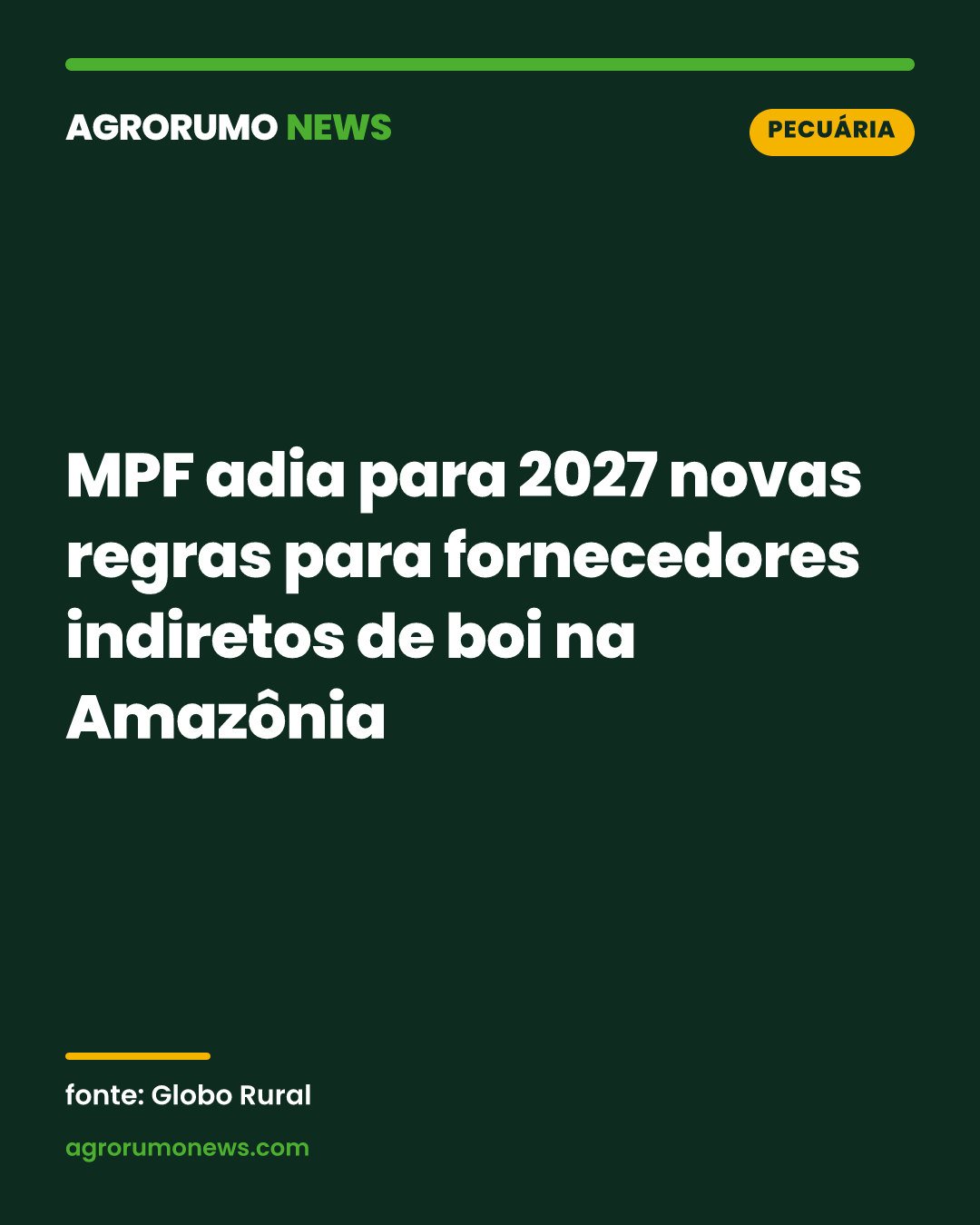 MPF adia para 2027 novas regras para fornecedores indiretos de boi na Amazônia