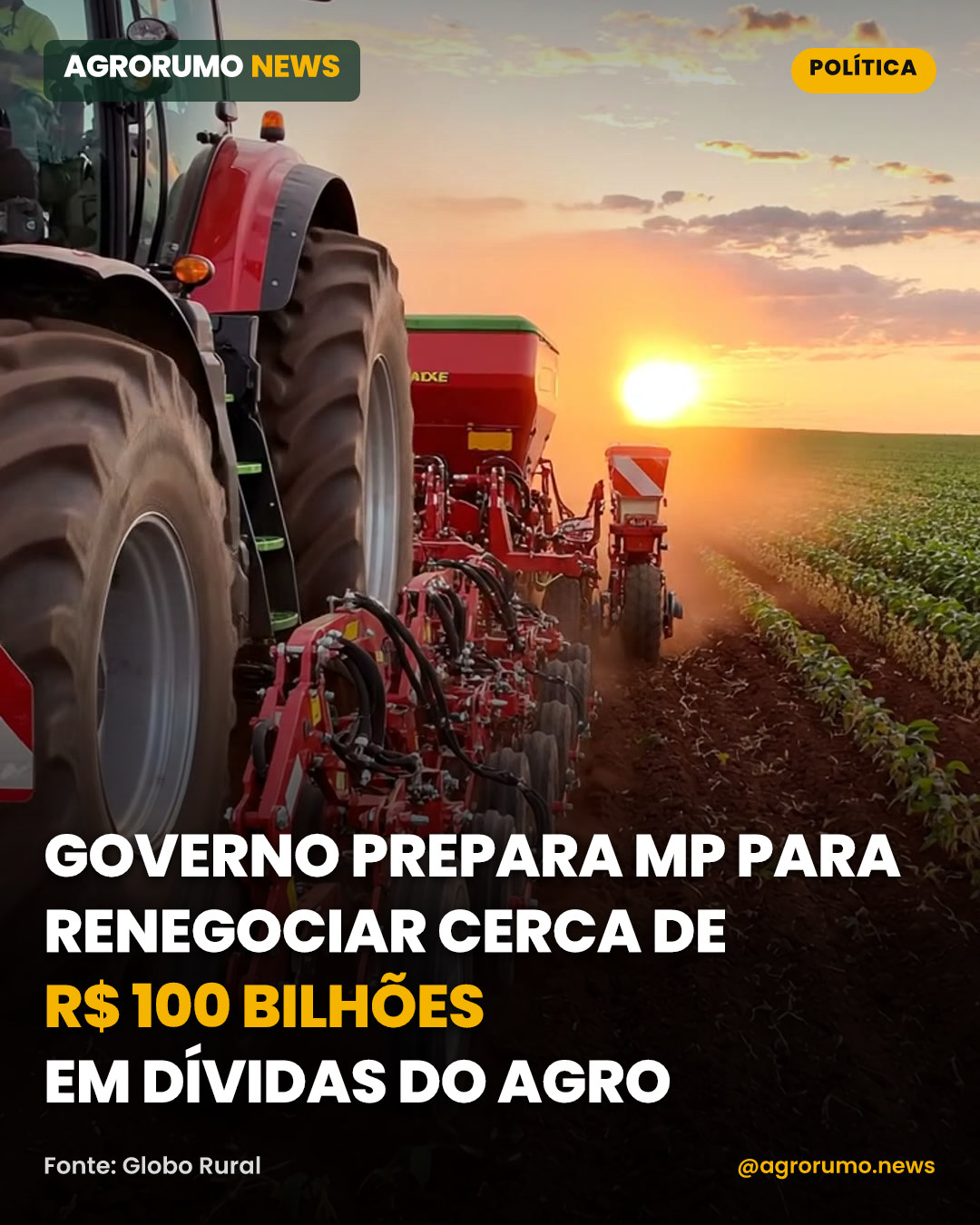 Governo prepara MP para renegociar cerca de R$ 100 bilhões em dívidas do agro