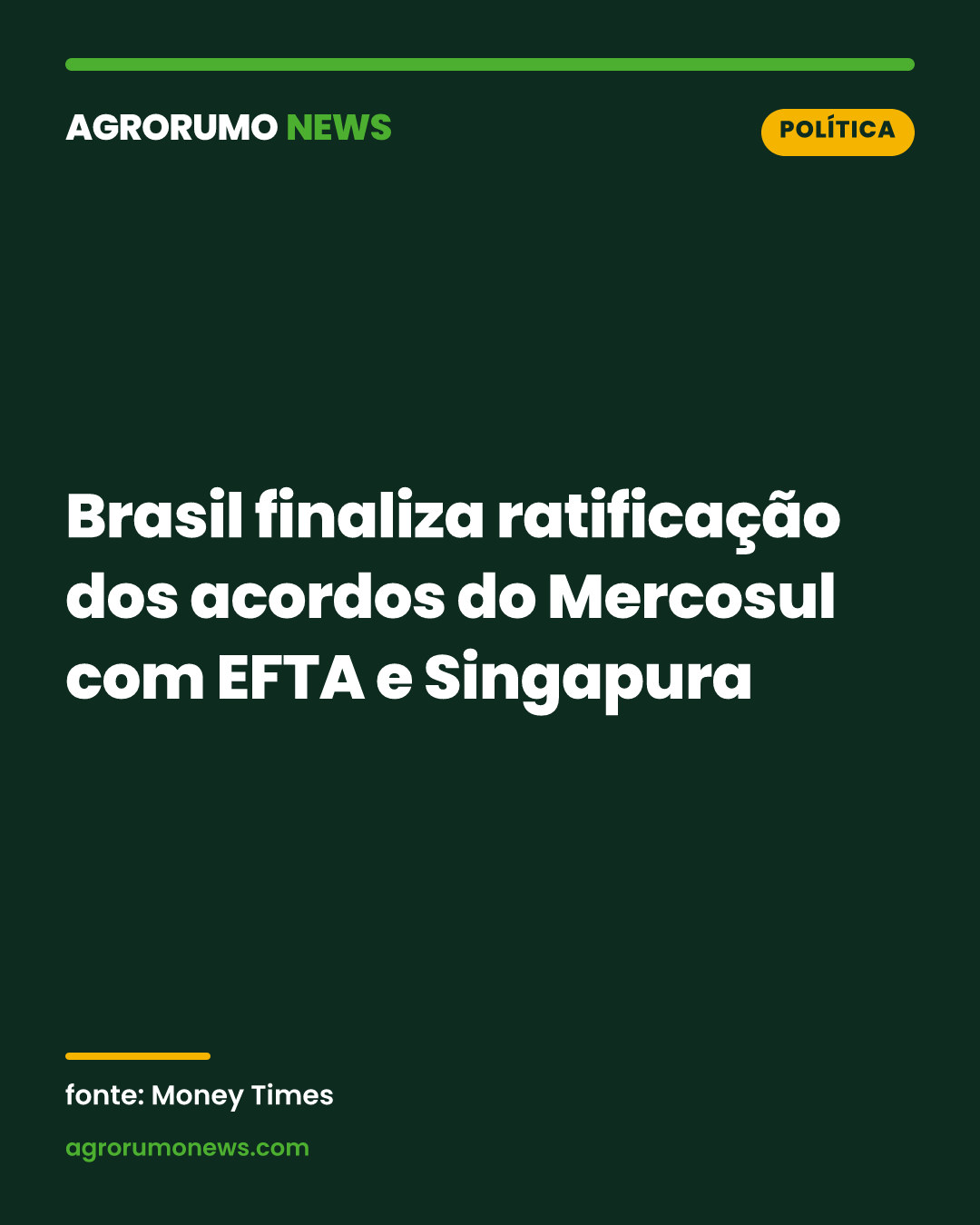Brasil finaliza ratificação dos acordos do Mercosul com EFTA e Singapura