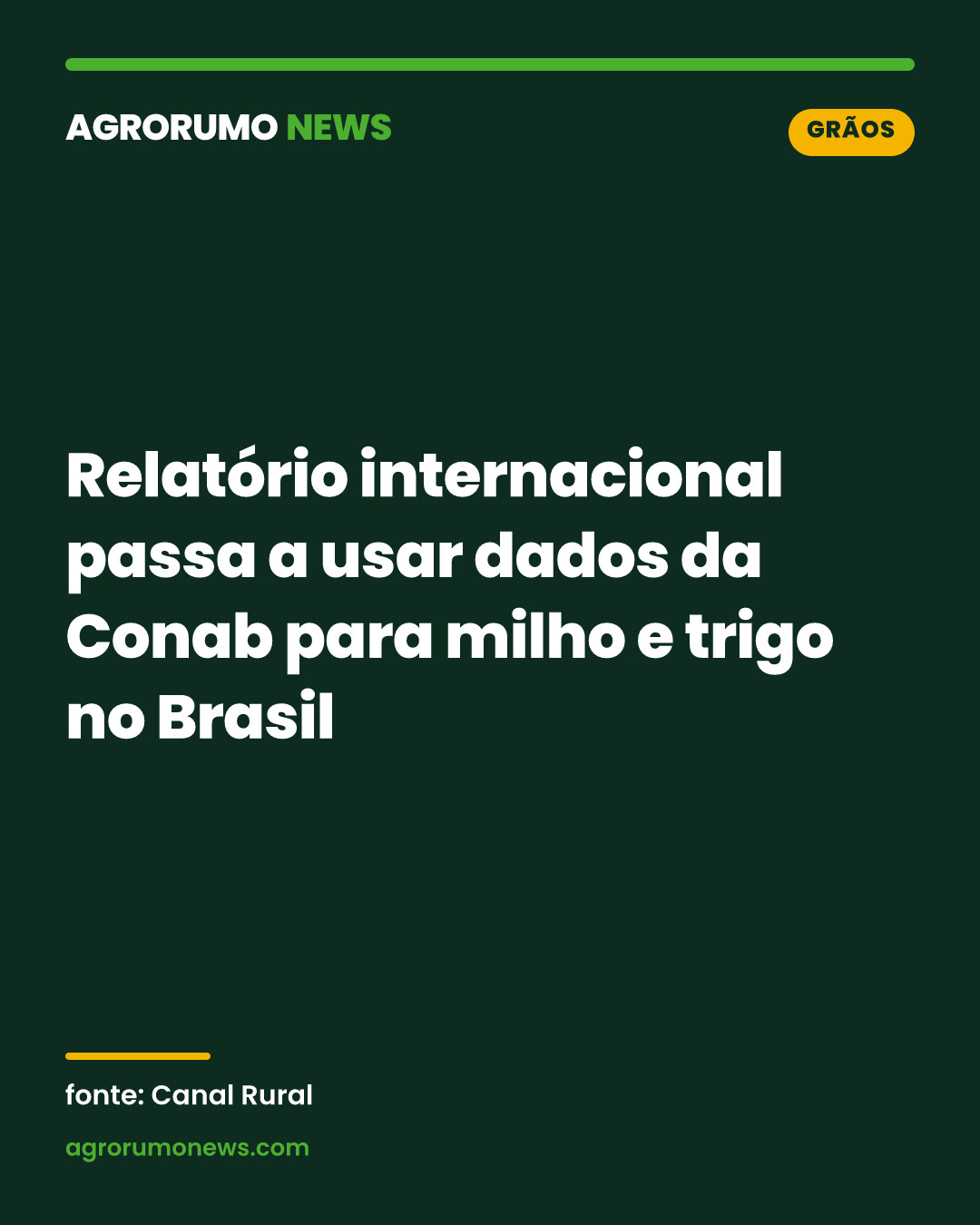 Relatório internacional passa a usar dados da Conab para milho e trigo no Brasil
