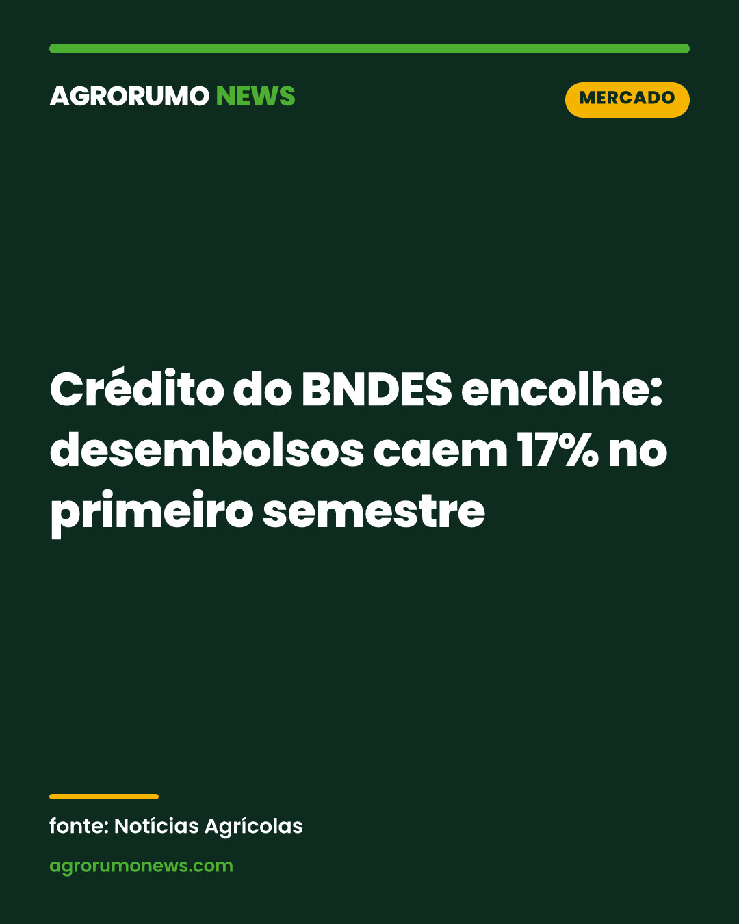 Crédito do BNDES encolhe: desembolsos caem 17% no primeiro semestre