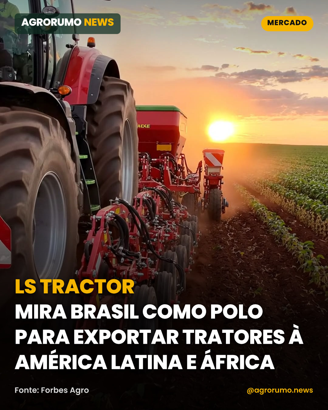 LS Tractor mira Brasil como polo para exportar tratores à América Latina e África