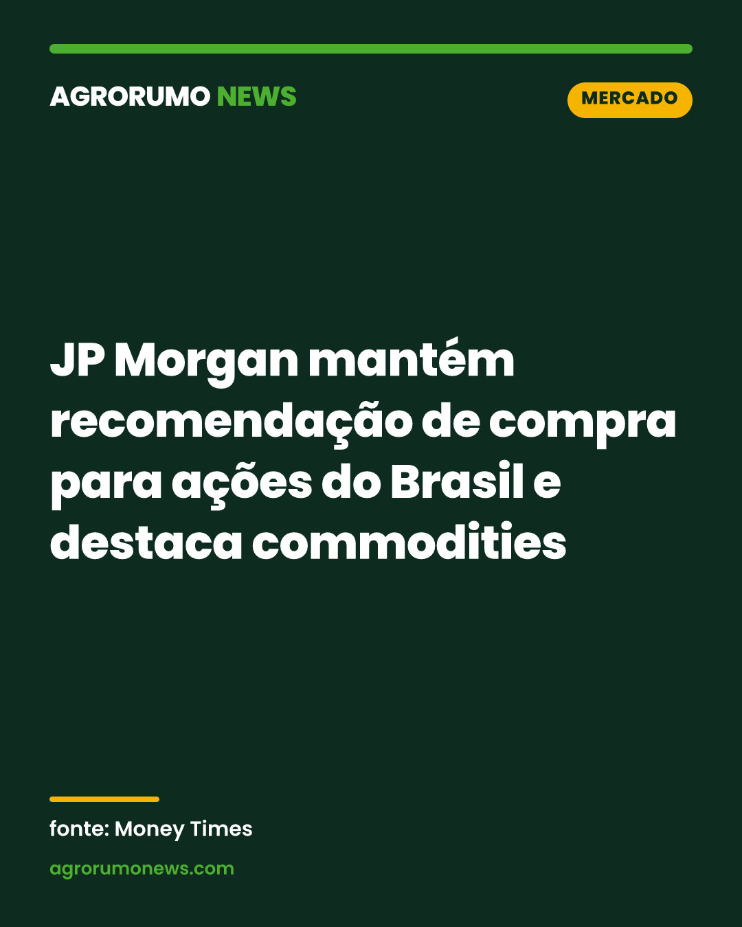 JP Morgan mantém recomendação de compra para ações do Brasil e destaca commodities