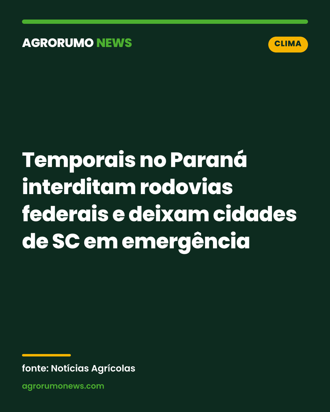 Temporais no Paraná interditam rodovias federais e deixam cidades de SC em emergência