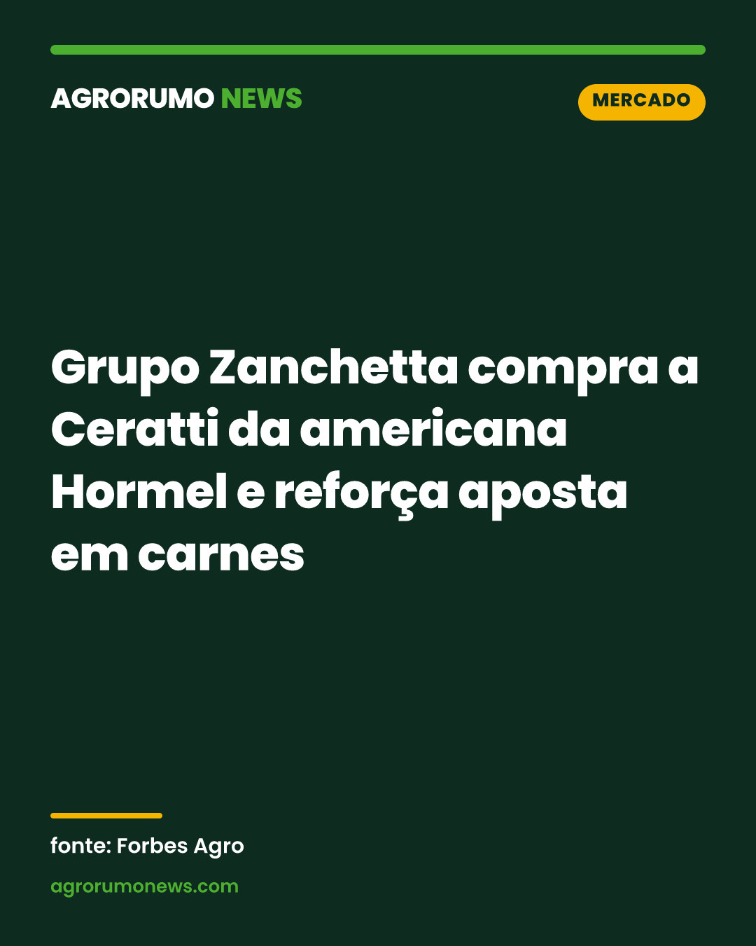 Grupo Zanchetta compra a Ceratti da americana Hormel e reforça aposta em carnes